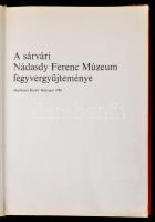 Temesváry Ferenc: A sárvári Nádasdy Ferenc Múzeum fegyvergyűjteménye. Bp.,1980, Akadémiai Kiadó. Szö...