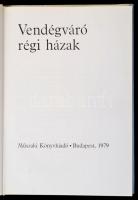 Vendégváró régi házak. Szerk.: Pereházy Károly. Bp., 1979, Műszaki. Kiadói egészvászon-kötés, kiadói...