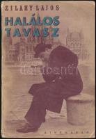 Zilahy Lajos: Halálos tavasz. Bp.,1942, Athenaeum, 138 p. Kiadói illusztrált papírkötés, a borítón J...