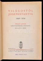 Földy János: Világostól Josephstadtig. 1849-1856. Földy János naplótöredékeiből közreadta Balassa Im...
