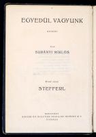 Surányi Miklós: Egyedül vagyunk. I-III. rész. (egybekötve). I.rész: Stefferl. II.rész: Gróf Szécheny...