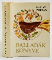 Kallós Zoltán: Balladák könyve. Élő erdéliy és moldvai magyar népballadák. Bp., 1977, Magyar Helikon. Kiadói egészvászon kötés, kiadói papír védőborítóban, jó állapotban.