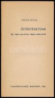 László Gyula: Őstörténetünk. Bp., 1981, Tankönyvkiadó. Kiadói papírkötés