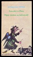 Esterházy Péter: Fancsikó és Pinta. Pápai vizeken ne kalózkodj! Bp., 1987, Magvető. Harmadik kiadás. Kiadói egészvászon-kötés, kiadói papír védőborítóban.