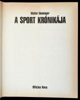 Walter Umminger: A sport krónikája. Szerk.: Karádi Ilona. Bp., 1992, Officina Nova. Kiadói egészvász...