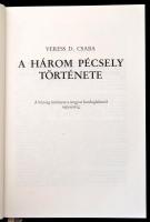 Veress D. Csaba: A három Pécsely története. A község története a magyar honfoglalástól napjainkig. V...