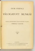 Deák Ferenc válogatott munkái. Kiadta, bevezetéssel és jegyzetekkel ellátta Ferenczi Zoltán. Remekír...