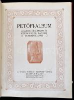 Petőfi album. A Pesti Napló előfizetőinek készült kiadás. Bp., é.n., Pesti Napló, 1 t.+140 p.+ 6 t. ...