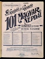A legujabb és legszebb 101 magyar népdal II. kötet. (Uj folyam.) Átírta Huber Sándor. Bp.,é.n., Rozs...