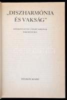"Diszharmónia és vakság." Széchényi István utolsó napjainak dokumentumai. Válogatta, a szö...