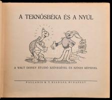 A teknősbéka és a nyúl. A Walt Disney Studió szövegével és színes képeivel. Bp., Palladis Rt. Kiadói...