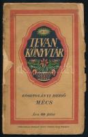 Kosztolányi Dezső: Mécs. Tevan-könyvtár 34-35. Békéscsaba, 1916, Tevan-kiadás. Kiadói papírkötés, kissé hiányos borítószéllel, sérült.