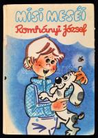 Romhányi József: Misi meséi. Bp., 1979, Kossuth. Kiadói kartonált papírkötés, kissé kopottas borítóval, gerinccel.