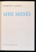Romhányi József: Misi meséi. Bp., 1979, Kossuth. Kiadói kartonált papírkötés, kissé kopottas borítóv...