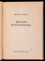 Mészöly Miklós: Hétalvó puttonyocska. Szántó Piroska rajzaival. Bp.,1955,Ifjúsági Könyvkiadó. Kiadói...