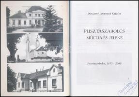 Darázsné Domonyik Katalin: Pusztaszabolcs múltja és jelene. Pusztaszabolcs, 2004, Szerzői kiadás. Papírkötésben. A szerző által dedikált példány!