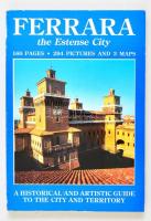 Carla di Francesco-Marco Borella: Ferrara the Estense City. Bologna, 1987. Angol nyelven, kiadói papírkötésben. / In English. Paperback.