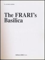 P. Luciano Marini: The Fraris Basilica. h. n., é. n. Kina Italia. Angol nyelven. Kiadói papírkötésben. / In English. Paperback.