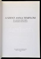Koltai András(szerk.): A Szent Anna templom és a budai víziváros katolikus egyházai. Bp., 2005, Buda...