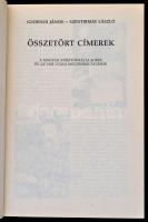 Gudenus János József - Szentirmay László: Összetört címerek. A magyar arisztokrácia sorsa és az 1945...