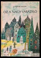 L. Frank Baum: Oz, a nagy varázsló. Fordította Szőllősy Klára. Zsoldos Vera rajzaival. Bp., 1966, Móra. Kiadói kartonált papírkötés.