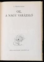 L. Frank Baum: Oz, a nagy varázsló. Fordította Szőllősy Klára. Zsoldos Vera rajzaival. Bp., 1966, Mó...