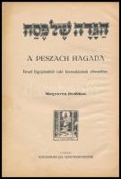 A Peszach Hagada. Izrael Egyiptomból való kivonulásának elbeszélése. Magyarra fordítva. Bp., é. n., ...