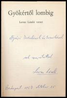 Gyökértől a lombig. Lovas László versei. DEDIKÁLT! Kecskemét, é.n., Bács-Kiskun megyei Nyomda Vállal...