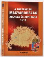 A történelmi Magyarország atlasza és adattára. 1914. Pécs, 2005, Talma. Kiadói kartonált papírkötés, jó állapotban.