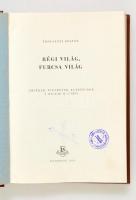 Tócsányi Zoltán: Régi világ, furcsa világ. Emlékek, életképek, kuriózumok Bp., 1958, Bibliotheca. Egészvászon kötés, jó állapotban.