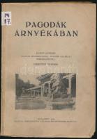 Pagodák árnyékában. Összeállította: Némethy Sándor. Bp., 1944., Magyar Református Külmissziói Szövet...
