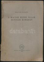 Mályusz Elemér: A magyar rendi állam Hunyadi korában. Bp., 1958, Akadémiai Kiadó-Magyar Történelmi T...