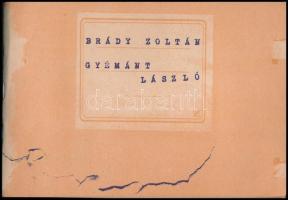 Brády Zoltán-Gyémánt László: Egy szerelem története. Bp., 1976, Magyar Kapu Alapítvány. Kiadói papír...