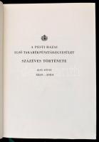 Fenyvessy Adolf - Menczel Lajos: A Pesti Hazai Első Takarékpénztár-Egyesület százéves története. I-I...