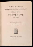 Fenyvessy Adolf : A Pesti Hazai Első Takarékpénztár-Egyesület ötvenéves története 1840-1889. Bp., 18...