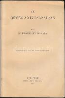 Dr. Párniczky Mihály: Az ősiség a XIX. században. Bp., 1940, Stephaneum Nyomda, 64 p. Kiadói papírkö...