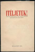 Ítéljetek! Néhány kiragadott lap a magyar-zsidó életközösség könyvéből. Szerk.: Vida Márton. Bp., 1939,(Lőbl D. és Fia-ny.), 62+2 p.+1 sztl. lev. Kiadói papírkötés.