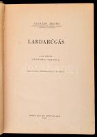 Csanádi Árpád: Labdarúgás I-II. kötet. (Technika-taktika.) (Egyben.) Bp., 1960, Sport. Harmadik, átd...