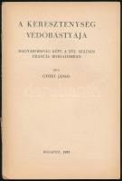 Győry János: A kereszténység védőbástyája. Magyarország képe a XVI. századi francia irodalomban. Min...