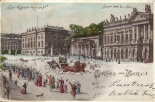 Berlin, Der Kaiser kommt! Unter den Linden / Franz Joseph. litho  (EK)