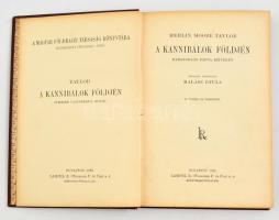 Merlin Moore Taylor: A kannibálok földjén. Barangolás Pápua szívében. Fordította: Halász Gyula. Magy...
