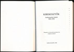Kirekesztők. Antiszemita írások 1881-1992. Válogatta és a bevezető tanulmányt írta Karsai László. Bp...