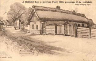 Kiskőrös, A kiskőrösi ház, amelyben Petőfi 1822. december 31-én született, Petőfi szülőháza. Pörge Gergely rajza