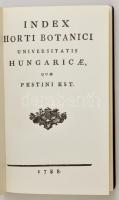 Index horti botanici universitatis Hungaricae, quae Pestini est. 1788. Reprint! Kiadói műbőr kötés, ...