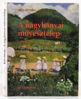 Réti István: A nagybányai művésztelep. Bp.,1994, Kulturtrade. Második kiadás. Kiadói kartonált papírkötés.