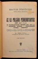Az uj polgári perrendtartás. (1911. évi I. t.-c.) Az életbeléptetési törvény 1912: IV. t.-c. - Hatás...