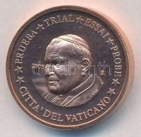 Vatikán 2005. 1c próbaveret T:1  Vatican 2005. 1 Cent trial strike C:UNC