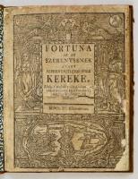 Fortuna, azaz: szerentsének, avagy szerentsétlenségnek kereke, melyet mostan újabban, az abban mulatozóknak kedvekért ötötszer nyomatásába adatott. Budán, 1790. Nyomda nélk. 86. p. (hiányos, egy-levél hiányzik), benne 36 egészoldalas és 12 szövegközti fametszetes illusztráció. XIX. századi vaknyomott egészbőr kötésben. A címlapon Kassa várának 1707-ben készült fametszetű képével. A Komáromból Pestre költözött Landerer nyomda nem teljes szívvel felvállalt, szabad nyelvezetű kiadványa. Sorsvetőkönyv. Több helyen javított pótolt lapszélekkel.  Ebben az állapotban is ritkaság ilyen korai kiadása.