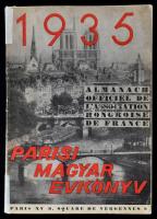 1935 Párisi magyar évkönyv. 1935. Almanach Officiel de LAssociation Hongraise de France Paris. Bp., Sylvester Nyomda-ny. Papírkötés, javított gerinccel. Benne József Attila: Nyár c. versével, és fotójával.  Varga Albert (1900-1940) festő, grafikus által Kodolányi János (1899-1969) író, újságírónak dedikált példány.