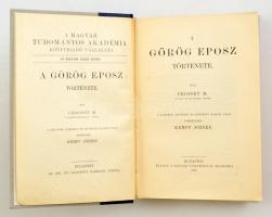 Croiset Maurice: A görög eposz története. I.-II. Bp., 1897-98. MTA. 352 p + 320 p. A második átnézet...